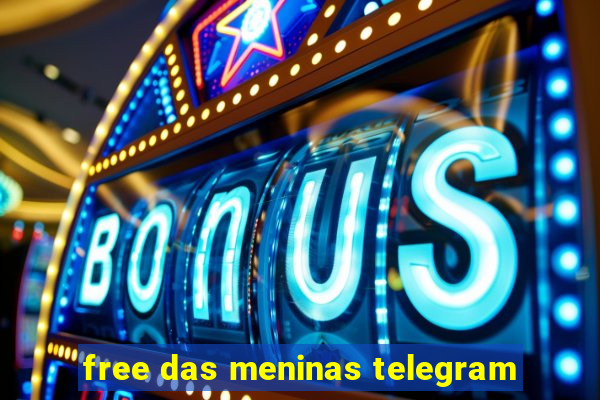 free das meninas telegram